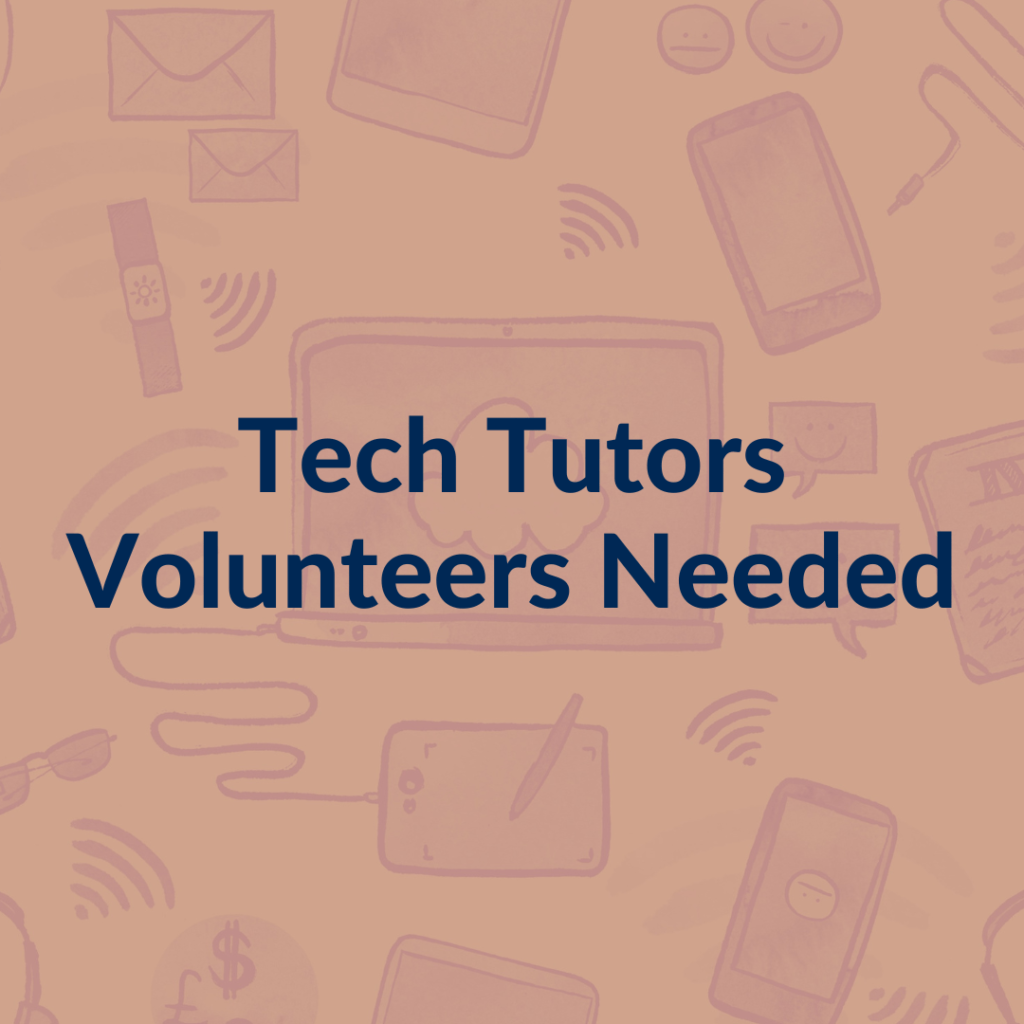 Tech Tutors Volunteers Needed text with computer in background