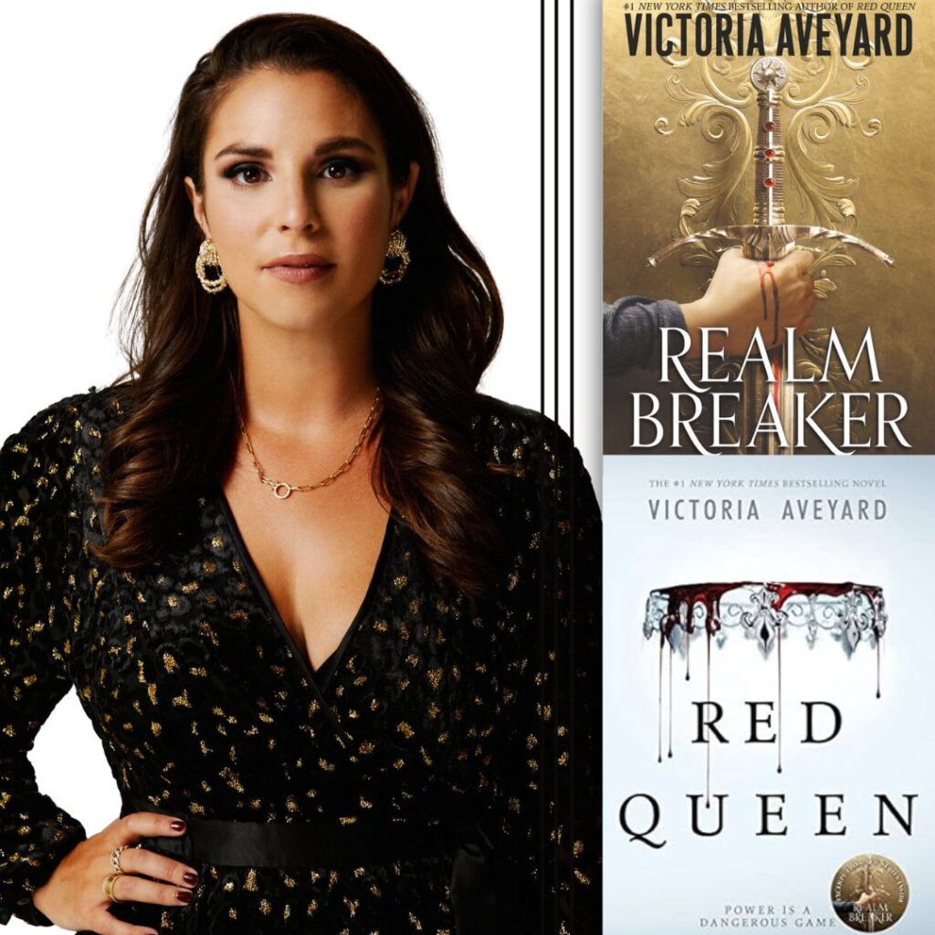 Photograph of Victoria Aveyard, and the covers of her two books, Realm Breaker & Red Queen. The Realm Breaker cover is gold with a hand holding a sword. The Red Queen cover is white with an inverted crown that has blood dripping off it.