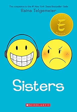 Sisters by Raina Telgemeier. Graphic Novel - Family & Relationships