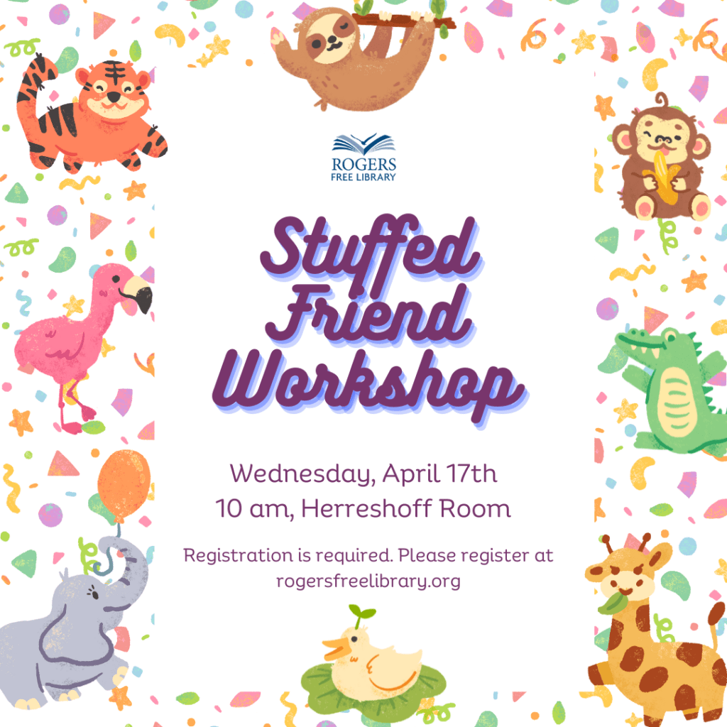 Stuffed Friend Workshop flyer. The writing is surrounded by zoo animals celebrating with balloons and confetti. The animals pictured are a tiger, a sloth, a monkey eating a banana, a crocodile, a giraffe with a leaf in its mouth, a duck sitting on a Lilly pad, an elephant holding a balloon, and a flamingo.