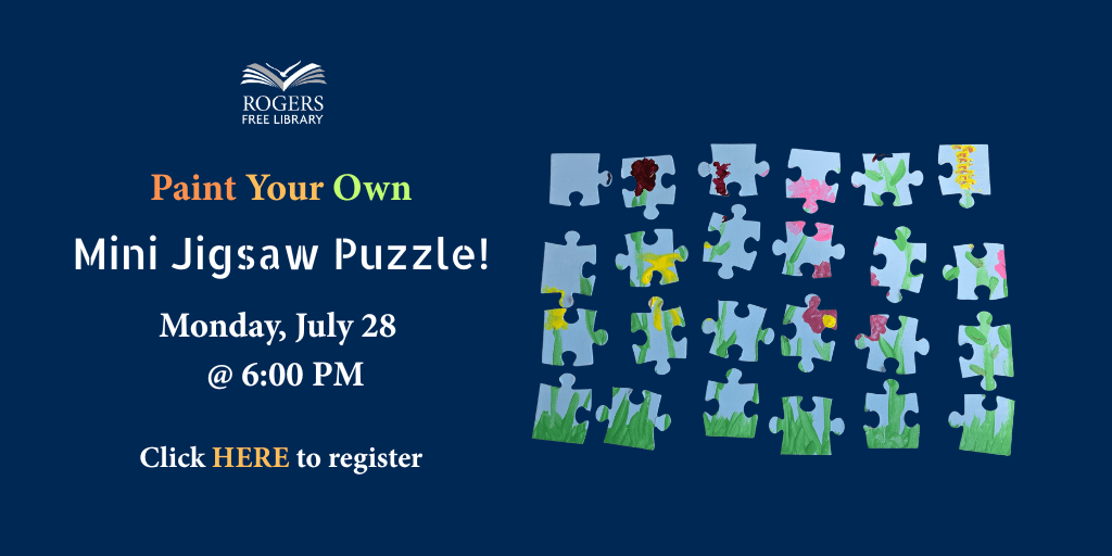 Text Reads: Paint your own mini puzzle, Monday, July 28 at 6 pm. Image of separate pieces of a puzzle showing flowers against a light blue background