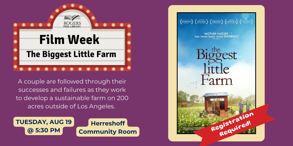 Movie poster showing a man and a woman carrying buckets next to a shed with animals on a farm. Text reads: Film Night at RFL Tuesday, August 19 @5:30 pm. The Biggest Little Farm