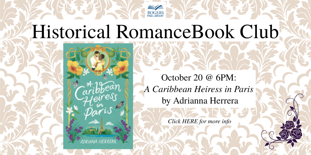 Historical Romance Book Club, Monday October 20 at 6 pm. A Caribbean in Paris by Adrianna Herrera. Green book cover shows a man with paler skin with his arms around a woman of color.