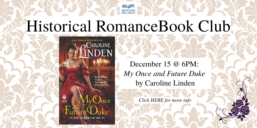 Historical Romance Book Club (1024 x 512 px) (2) Historical Romance Book Club. Cover of a book "My Once and Future Duke" by Caroline linden wearing a low cut dress. Monday, December 15 at 6 pm. Click to register.