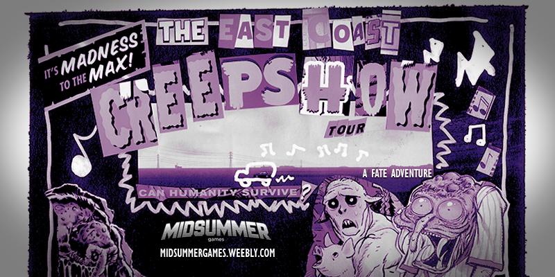 The East Coast Creepshow Tour: It's madness to the max! Can humanity survive? Illustrated with various spooky creatures. Midsummer Games logo and Brandon Morgan's name.